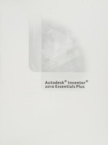 Autodesk Inventor 2008 essentials plus