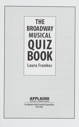 The Broadway musical quiz book