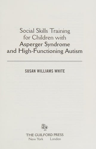 Social skills training for children with Asperger syndrome and high-functioning autism