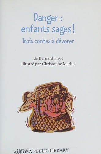 Danger : enfants sages!