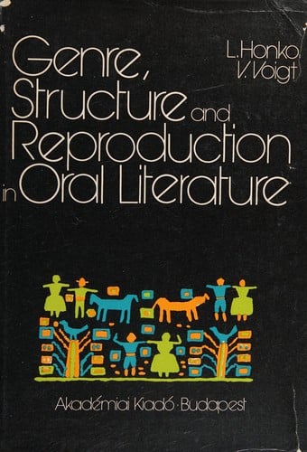 Genre, structure, and reproduction in oral literature