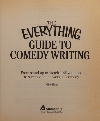 The everything guide to comedy writing
