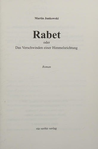 Rabet, oder, Das Verschwinden einer Himmelsrichtung