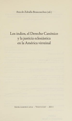 Los indios, el derecho canónico y la justicia eclesiástica en la América virreinal
