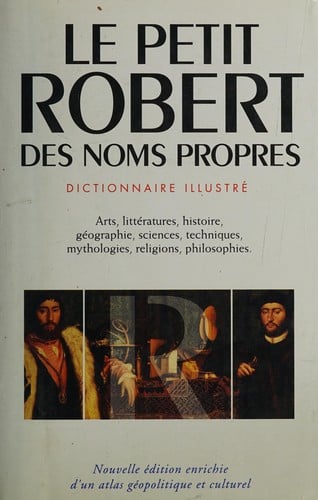 Le petit Robert des noms propres alphabétique et analogique, illustré en couleurs