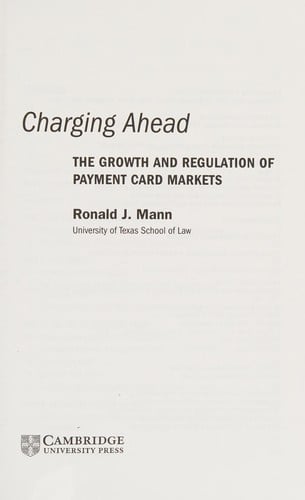 CHARGING AHEAD: THE GROWTH AND REGULATION OF PAYMENT CARD MARKETS