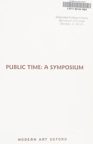 PUBLIC TIME: A SYMPOSIUM; ED. BY SUZANNE COTTER