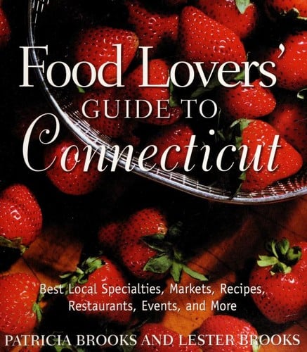 Food lovers' guide to Connecticut