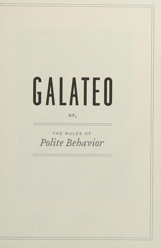 Galateo, or, The rules of polite behavior