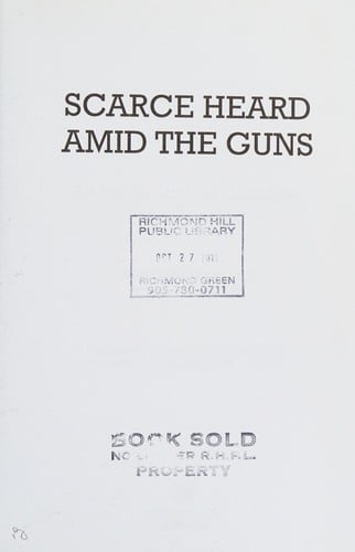 Scarce heard amid the guns