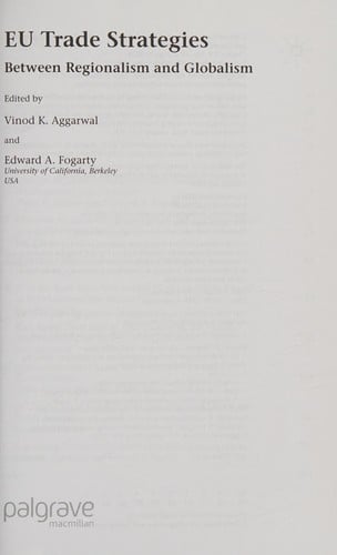 EU TRADE STRATEGIES: BETWEEN REGIONALISM AND GLOBALIZATION; ED. BY VINOD K. AGGARWAL