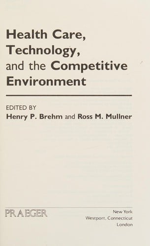Health care, technology, and the competitive environment