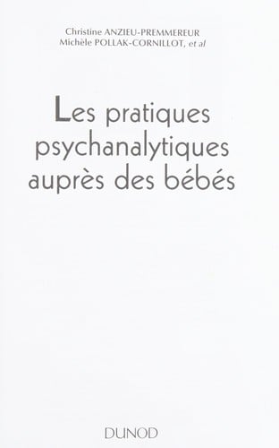 Les Pratiques psychanalytiques auprès des bébés