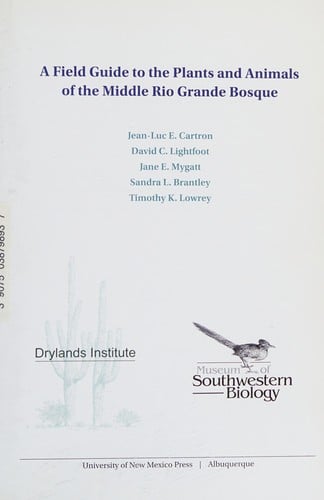 A field guide to the plants and animals of the Middle Rio Grande bosque