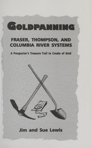 Goldpanning: Fraser, Thompson and Columbia River Systems