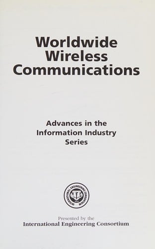 Worldwide Wireless Communications (Advances in the Information Industry)