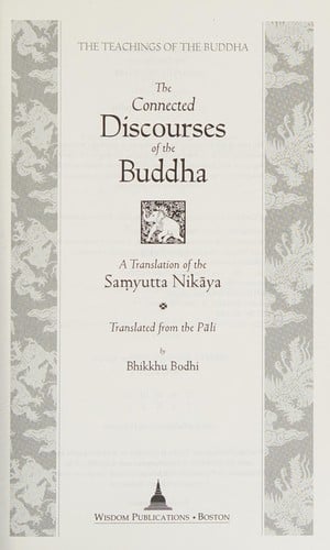 The connected discourses of the Buddha