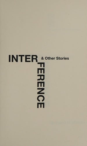 Interference & other stories