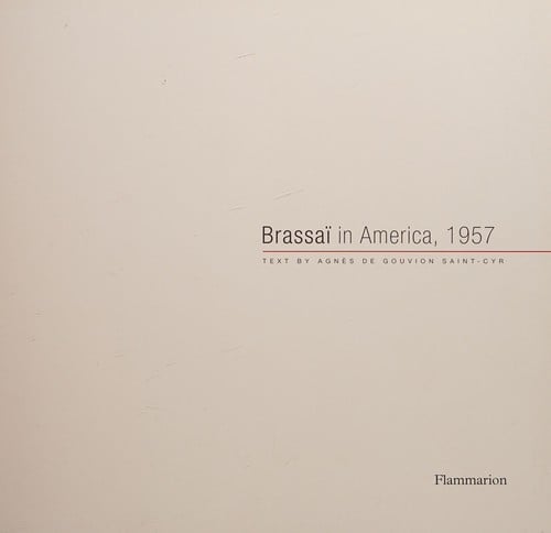 Brassaï in America, 1957