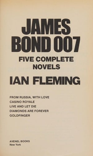 Diamonds are Forever, From Russia with Love, Goldfinger, Casino Royale, Live and Let Die
