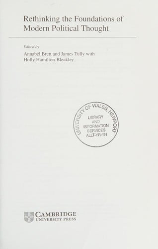 RETHINKING THE FOUNDATIONS OF MODERN POLITICAL THOUGHT; ED. BY ANNABEL BRETT