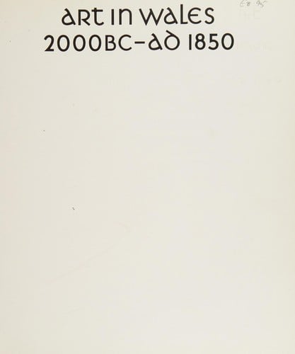 Art in Wales, 2000 BC-AD 1850