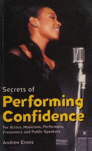 Secrets of performing confidence