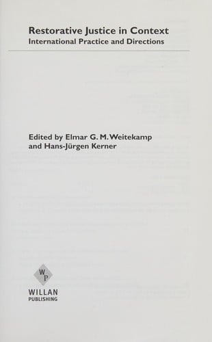 RESTORATIVE JUSTICE IN CONTEXT: INTERNATIONAL PRACTICE AND DIRECTIONS; ED. BY ELMAR G.M. WEITEKAMP