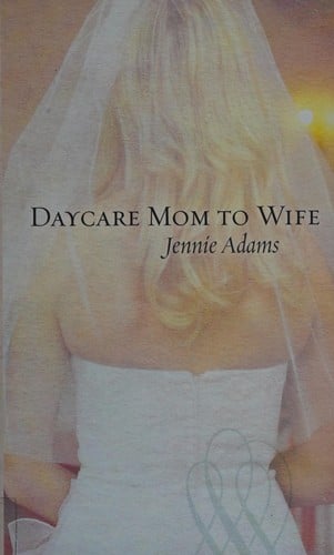 Daycare mom to wife