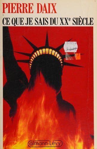 Ce que je sais du XXe siècle