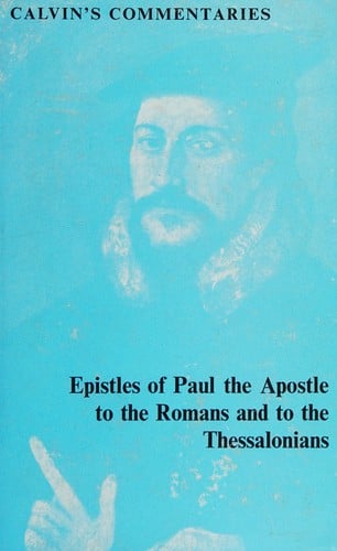 The epistles of Paul the Apostle to the Romans and to the Thessalonians