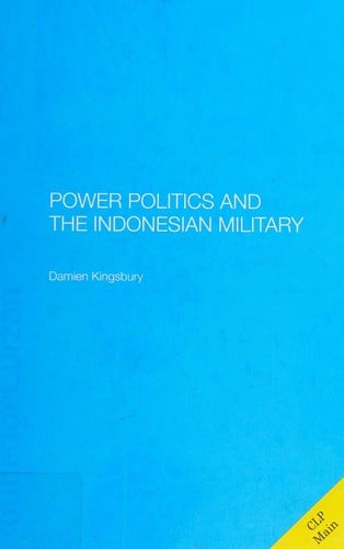 POWER POLITICS AND THE INDONESIAN MILITARY