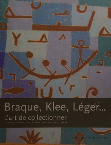 Braque, Klee, Léger