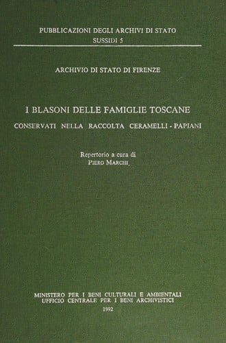 I blasoni delle famiglie toscane conservati nella raccolta Ceramelli-Papiani