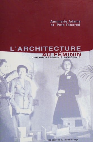 L' architecture au féminin, une profession à redéfinir
