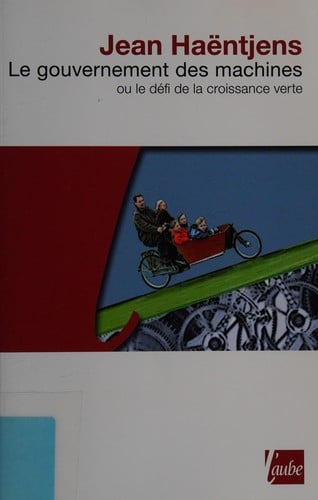 Le gouvernement des machines, ou, Le défi de la croissance verte