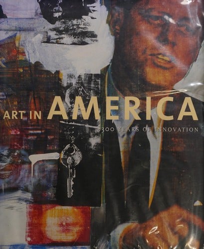 ART IN AMERICA: 300 YEARS OF INNOVATION; ED. BY SUSAN DAVIDSON