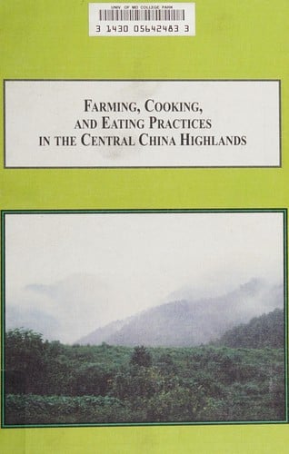 Farming, cooking, and eating practices in the central China highland