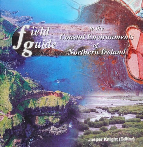 Field guide to the coastal environments of Northern Ireland