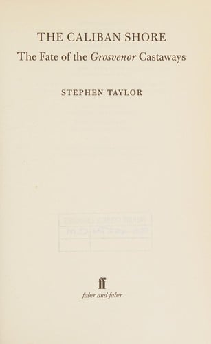 CALIBAN SHORE: THE FATE OF THE GROSVENOR CASTAWAYS