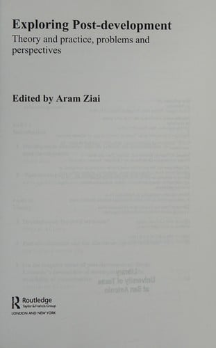 EXPLORING POST-DEVELOPMENT: THEORY AND PRACTICE, PROBLEMS AND PERSPECTIVES; ED. BY ARAM ZIAI
