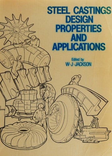 Steel castingsdesign properties and applications