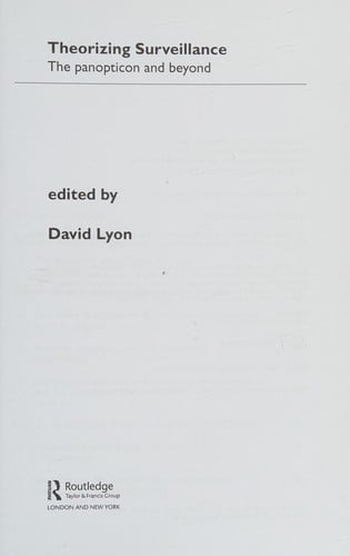 THEORIZING SURVEILLANCE: THE PANOPTICON AND BEYOND; ED. BY DAVID LYON