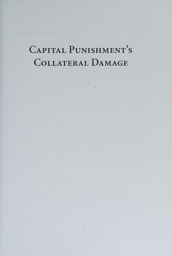 Capital punishment's collateral damage