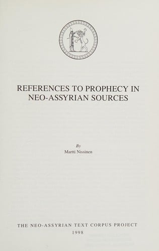 References to Prophecy in Neo-Assyrian Sources (State Archives of Assyria Studies, Volume VII)