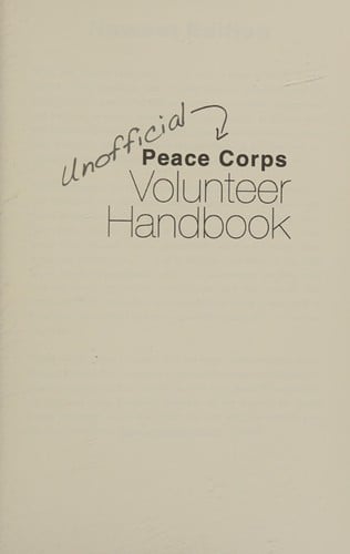 Unofficial Peace Corps volunteer handbook