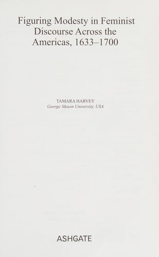 Figuring modesty in feminist discourse across the Americas, 1633-1700