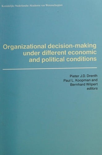 Organizational decision-making under different economic and political conditions