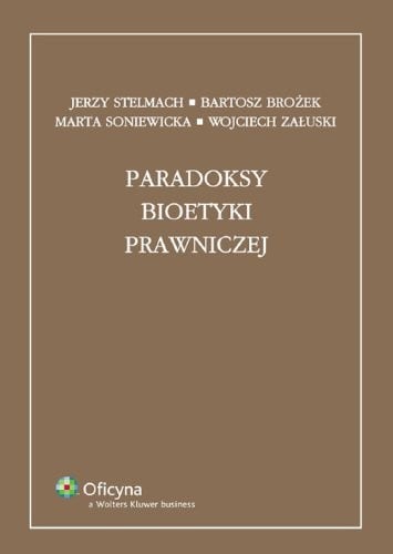 Paradoksy bioetyki prawniczej