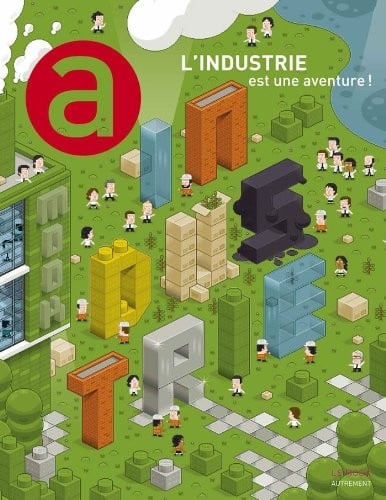 L'industrie est une aventure!